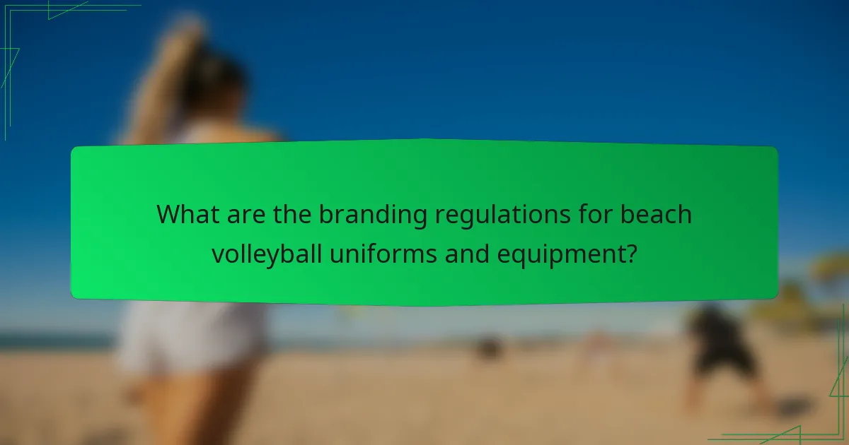 What are the branding regulations for beach volleyball uniforms and equipment?