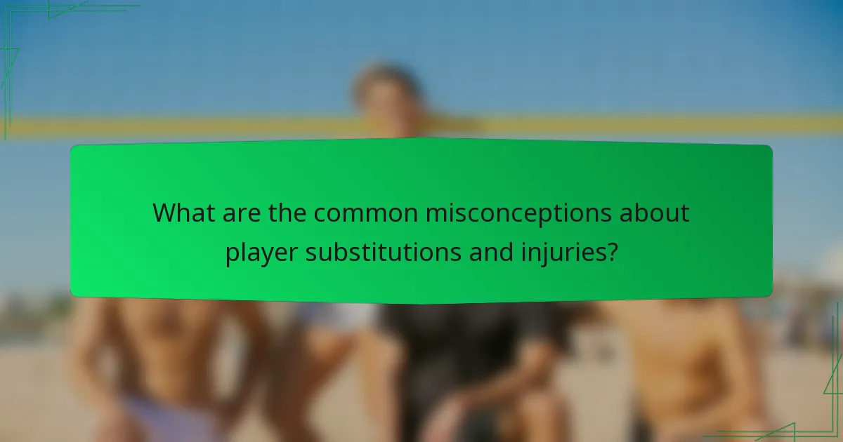 What are the common misconceptions about player substitutions and injuries?